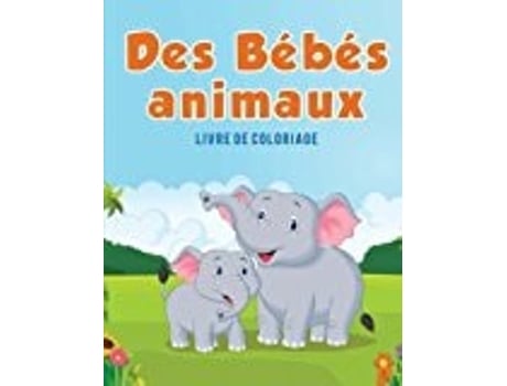Livro Des Bébés Animaux Livre De Coloriage De For Kids E Coloring Pages (inglês)