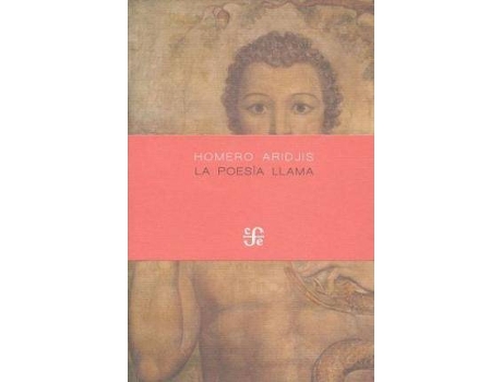 Livro La Poesia Llama de Aridjis Homero (Espanhol)