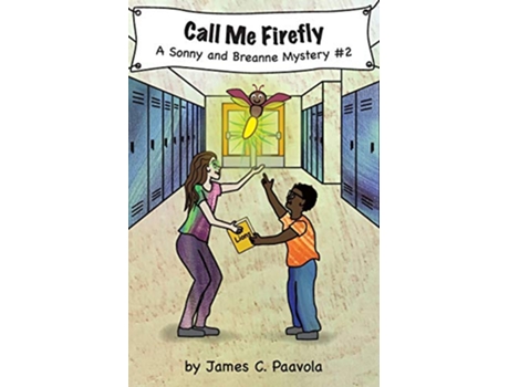 Livro Call Me Firefly A Sonny and Breanne Mystery de James C Paavola (Inglês)