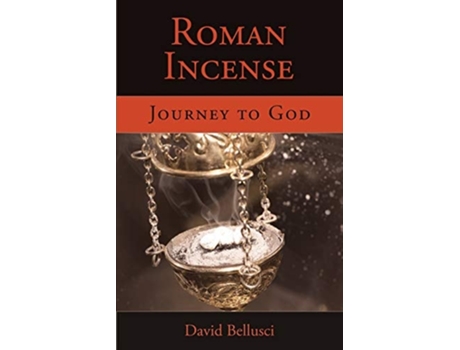 Livro Roman Incense Journey To God De David Bellusci (inglês)
