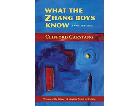 Livro What the Zhang Boys Know de Clifford Garstang (Inglês)