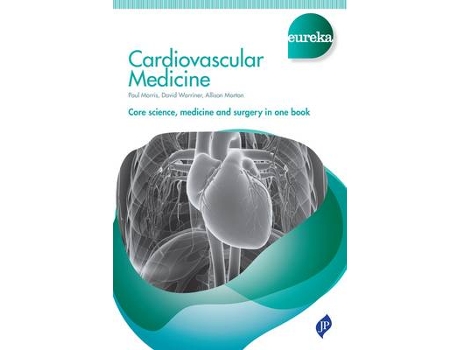 Livro eureka: cardiovascular medicine de paul morris,david warriner,allison morton (inglês)