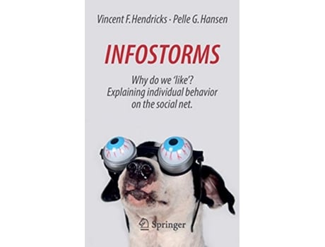Livro Infostorms Why do we like Explaining individual behavior on the social net de Vincent F Hendricks Pelle G Hansen (Inglês)