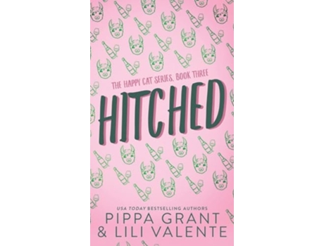 Livro Hitched de Pippa Grant e Lili Valente (Inglês - Capa Dura)
