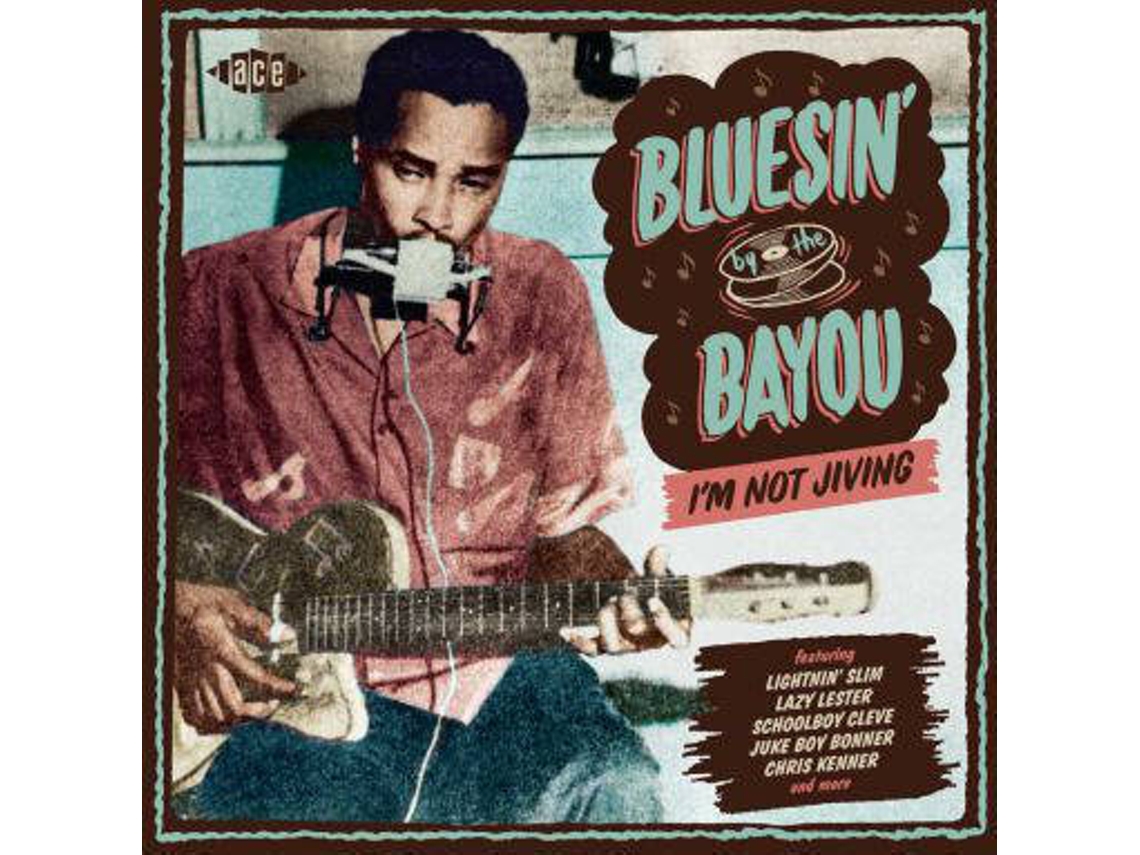 CD Bluesin' By The Bayou - Bluesin' By The Bayou - Ain't Broke, Ain't Hungry (1CDs)