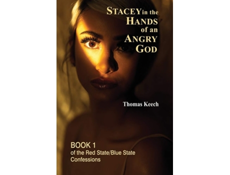Livro Stacey In The Hands Of An Angry God De Thomas Keech (inglês)