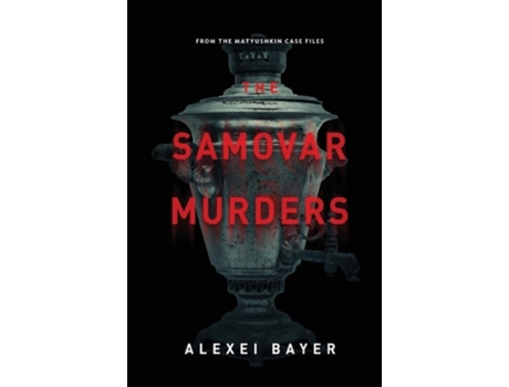 Livro The Samovar Murders de Alexei Bayer (Inglês)