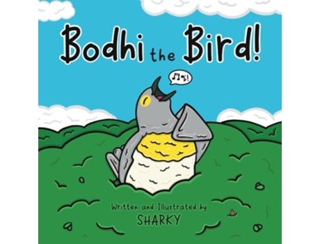 Livro Bodhi the Bird! de Sharky (Inglês)