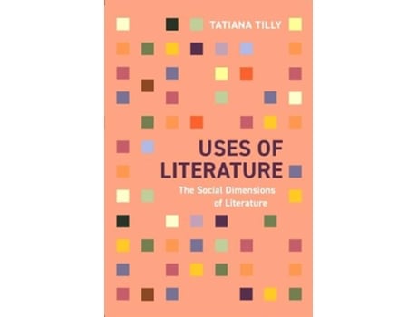 Livro Uses Of Literature De Tilly, Tatiana Et Al. (inglês)