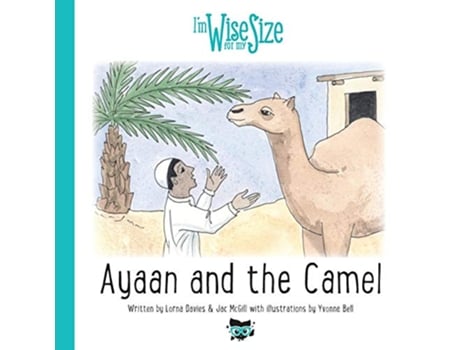Livro Ayaan and the Camel 5 Wise for My Size de Lorna Davies Jac McGill (Inglês)