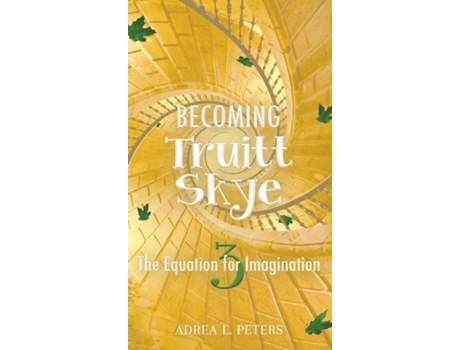 Livro Becoming Truitt Skye The Equation for Imagination The Equation de Adrea Peters (Inglês)