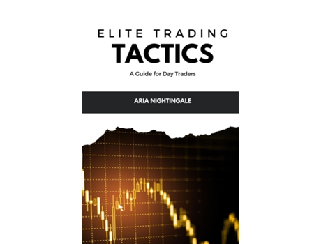 Livro Elite Trading Tactics A Guide for Day Traders de Aria Nightingale (Inglês)