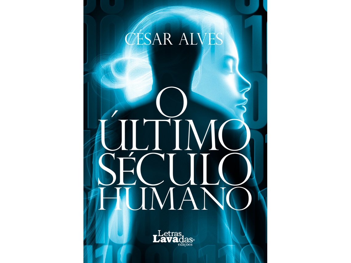 Livro O Último Século Humano de César Alves (Português)