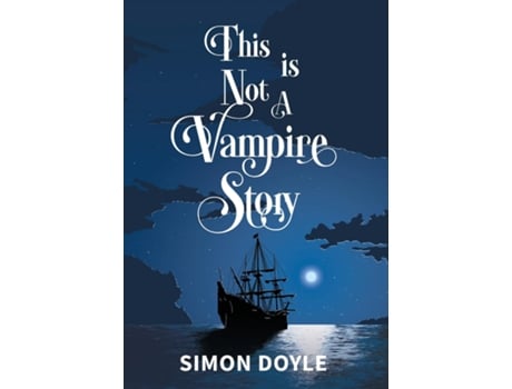 Livro This is Not a Vampire Story de Simon Doyle (Inglês)