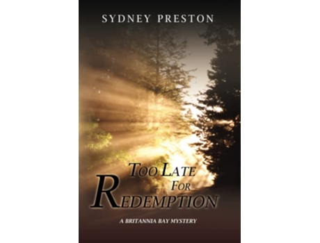 Livro Too Late for Redemption A Britannia Bay Mystery de Sydney Preston (Inglês)