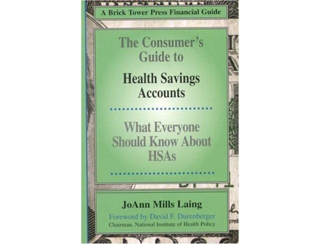 Livro CONSUMERS GUIDE TO HSAS Brick Tower Press Financial Guide de JOANN LAING MILLS (Inglês)