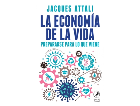 Livro La Economía De La Vida de Attali Jaques (Espanhol)