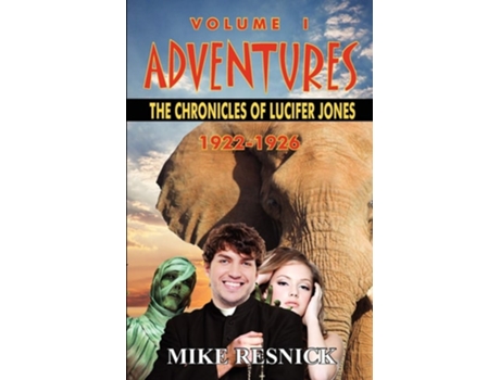 Livro Adventures The Chronicles Of Lucifer Jones Volume I De Mike Resnick (inglês)