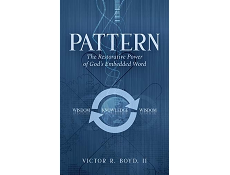 Livro Pattern The Restorative Power of Gods Embedded Word de Victor R Boyd (Inglês)