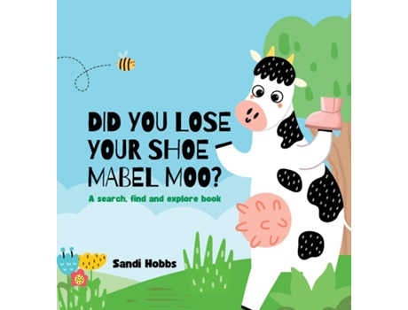 Livro Did You Lose Your Shoe, Mabel Moo? De Sandi Hobbs (inglês)