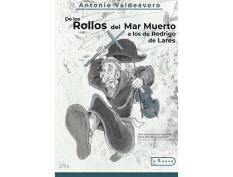 Livro De Los Rollos Del Mar Muerto A Los De Rodrigo De Lares de Antonio Valdeavero Ponce (Português)