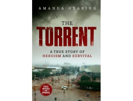 Livro The Torrent A True Story of Heroism and Survival de Amanda Gearing (Inglês)