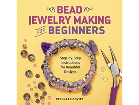 Livro Bead Jewelry Making for Beginners de Cecilia Leibovitz (Inglês)