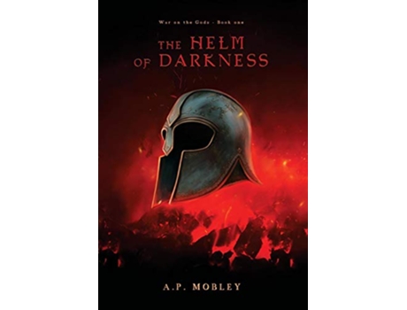 Livro The Helm of Darkness 1 War on the Gods de A P Mobley (Inglês)