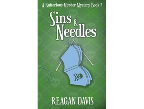 Livro Sins Needles A Knitorious Murder Mystery Book 7 de Reagan Davis (Inglês)