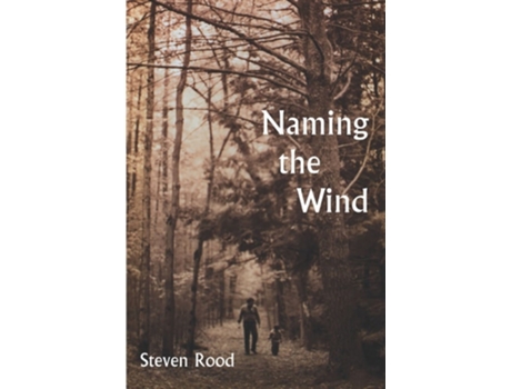 Livro Naming The Wind De Steven Rood (inglês)
