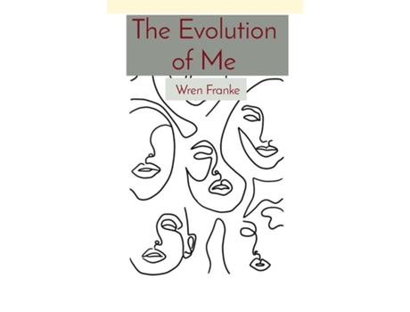 Livro The Evolution of Me de Wren Franke (Inglês)