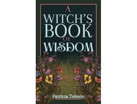 Livro A Witchs Book of Wisdom de Patricia Telesco (Inglês)
