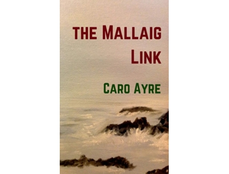 Livro The Mallaig Link de Caro Ayre (Inglês)