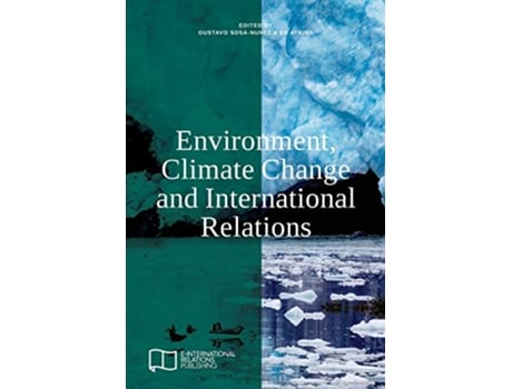 Livro Environment Climate Change and International Relations EIR Edited Collections de EInternational Relations (Inglês)