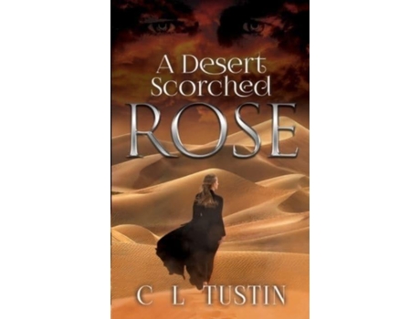 Livro A Desert Scorched Rose De Tustin, C Et Al. (inglês)