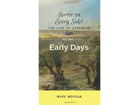 Livro Early Days Volume 1 of 5 1 Terror on Every Side de Mark Timothy Morgan (Inglês)