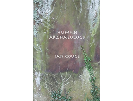 Livro Human Archaeology de Ian Gouge (Inglês)