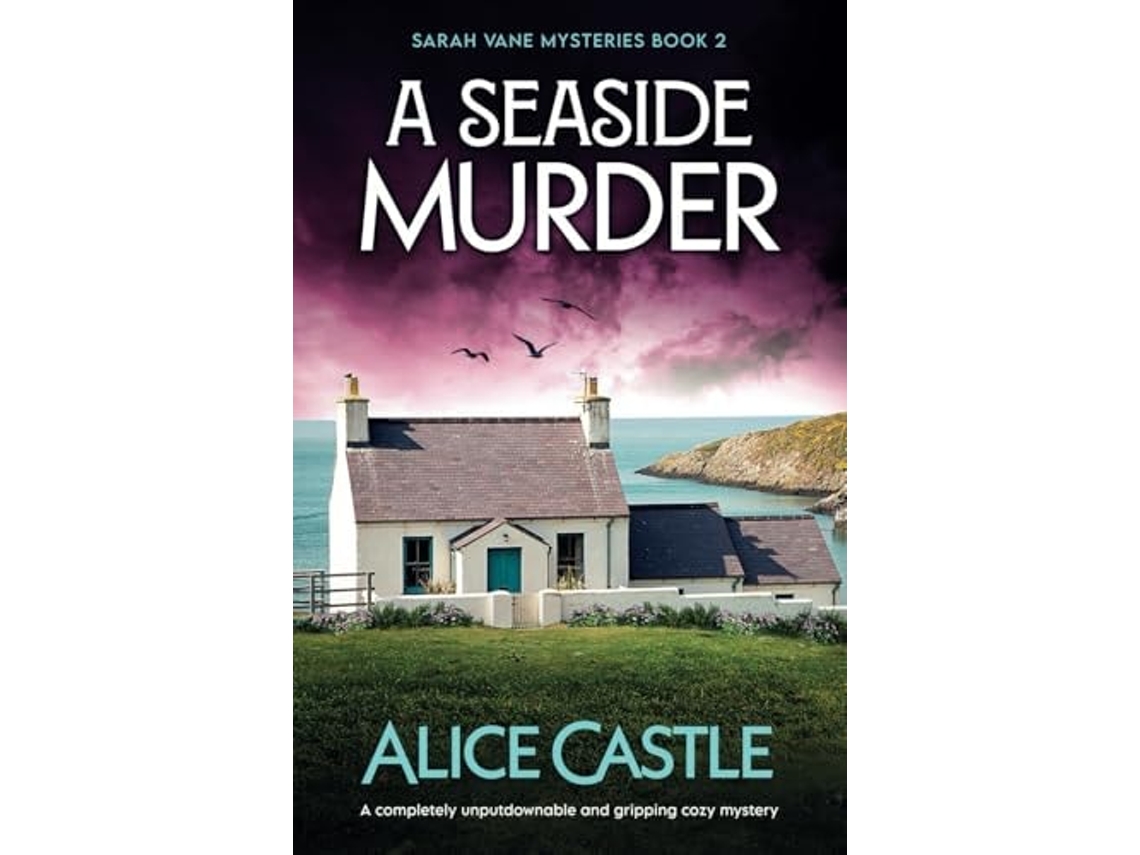 Livro A Seaside Murder A completely unputdownable and gripping cozy mystery de Alice Castle (Inglês)