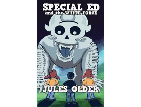 Livro Special Ed And the White Force de Jules Older (Inglês)