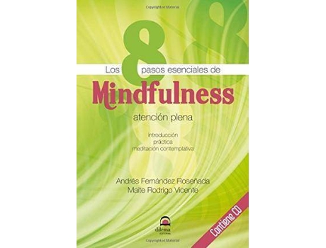 Livro Los 8 Pasos Esenciales De Mindfulness : Atención Plena : Introducción, Práctica, Meditación Contemplativa de Andrés Fernández Roseñada Maite Rodrigo Vicente (Espanhol)