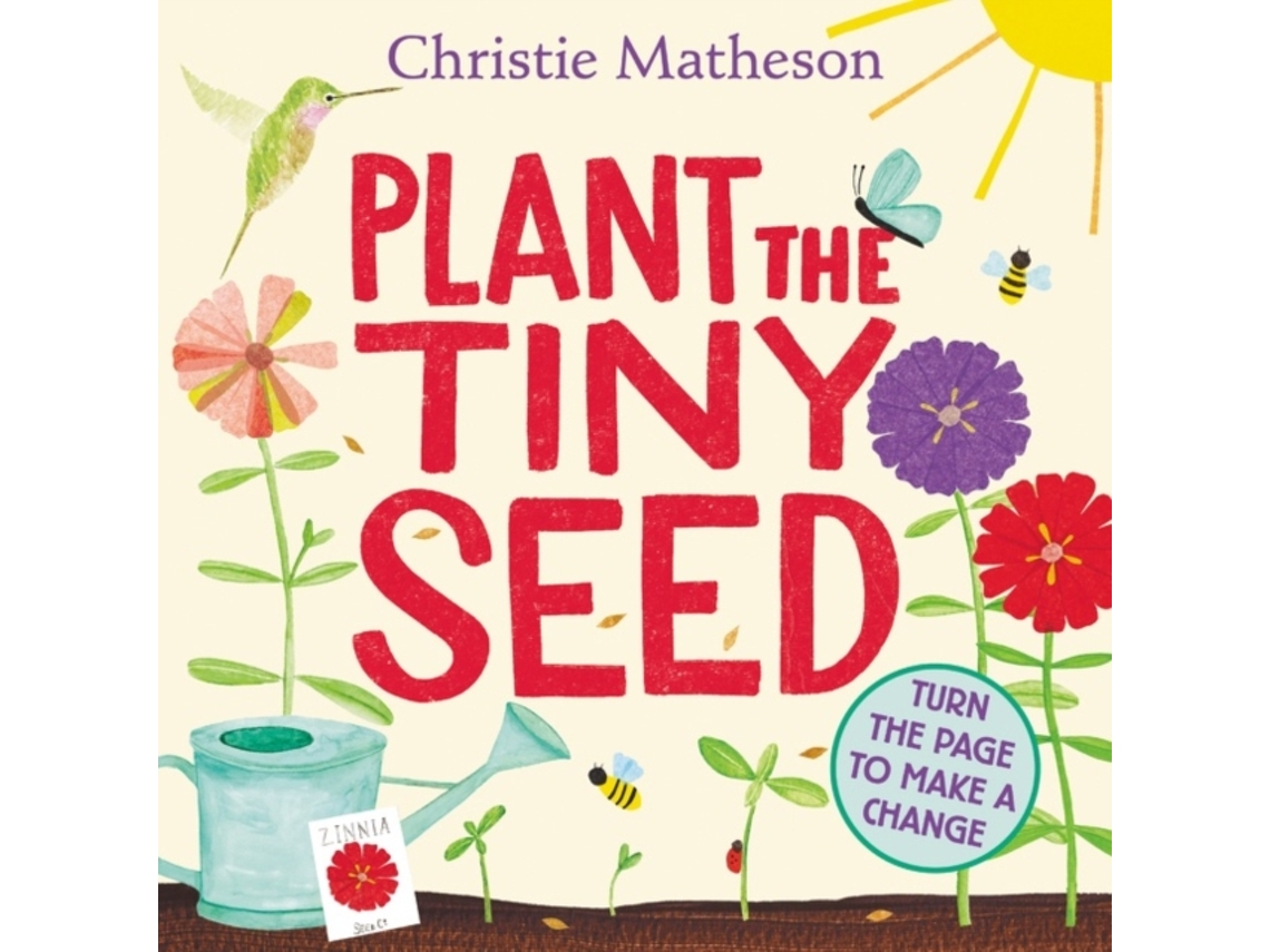 Livro Plant the Tiny Seed de Christie Matheson (Inglês - Capa Dura)