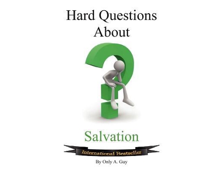 Livro Hard Questions about Salvation de Only A Guy (Inglês)
