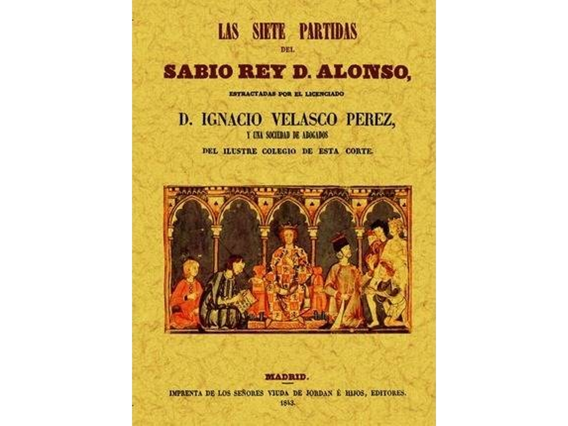 Livro Las Siete Partidas Del Sabio Rey D. Alfonso de Ignacio Valesco Pérez (Espanhol)