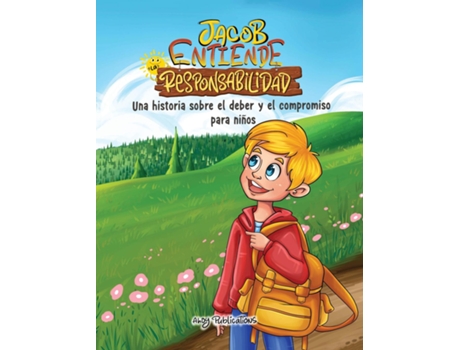 Livro Jacob entiende la responsabilidad Una historia sobre el deber y el compromiso para niños de Ahoy Publications (Inglês)