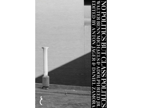 Livro No Politics But Class Politics de Adolph Reed Jr e Walter Benn Michaels (Inglês)
