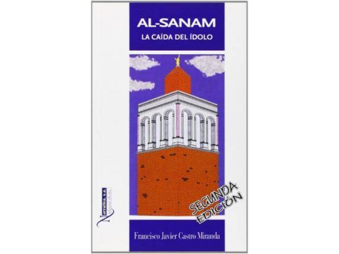 Livro Al-Sanam La Caã­Da Del Ã­Dolo de Francisco Javier Castro Miranda (Espanhol)