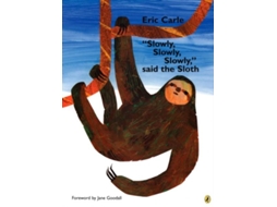 Livro Slowly, Slowly, Slowly, said the Sloth de Eric Carle (Inglês)
