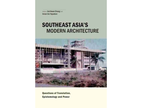 Livro southeast asia's modern architecture de edited by jiat hwee chang , edited by imran bin tajudeen (inglês)
