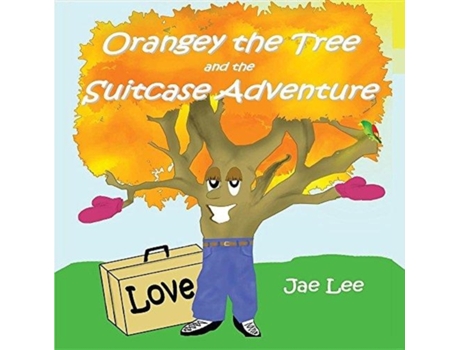 Livro Orangey the Tree and the Suitcase Adventure Jae Lee (Inglês)