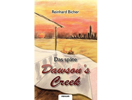 Livro Das späte Dawsons Creek German Edition de Reinhard Bicher (Alemão)